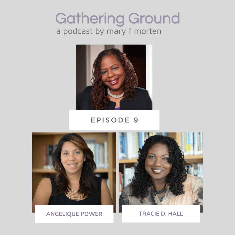 GATHERING GROUND: TRACIE HALL & ANGELIQUE POWER