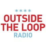 OUTSIDE THE LOOP RADIO PODCAST