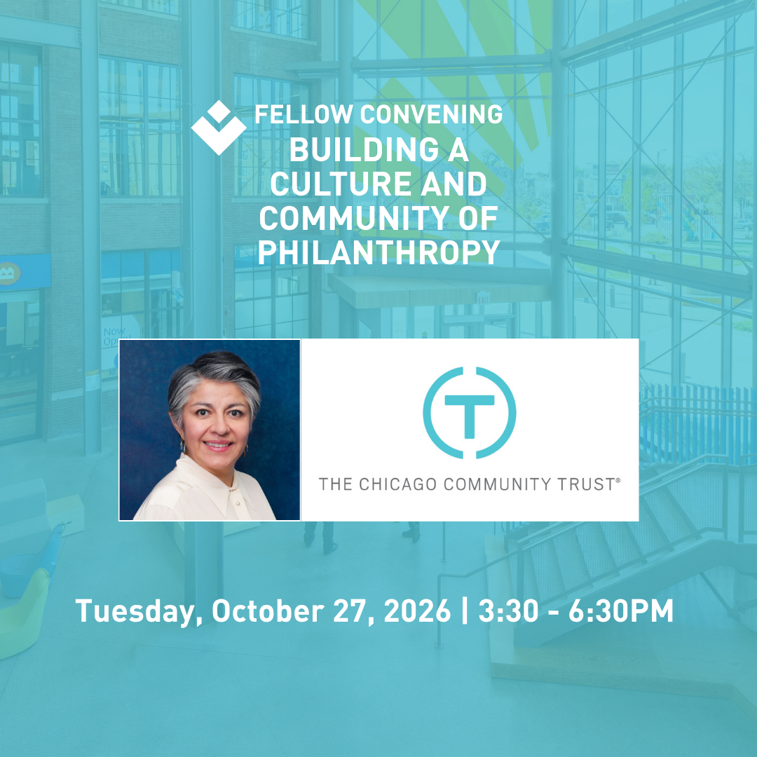 FELLOW CONVENING | BUILDING A CULTURE AND COMMUNITY OF PHILANTHROPY